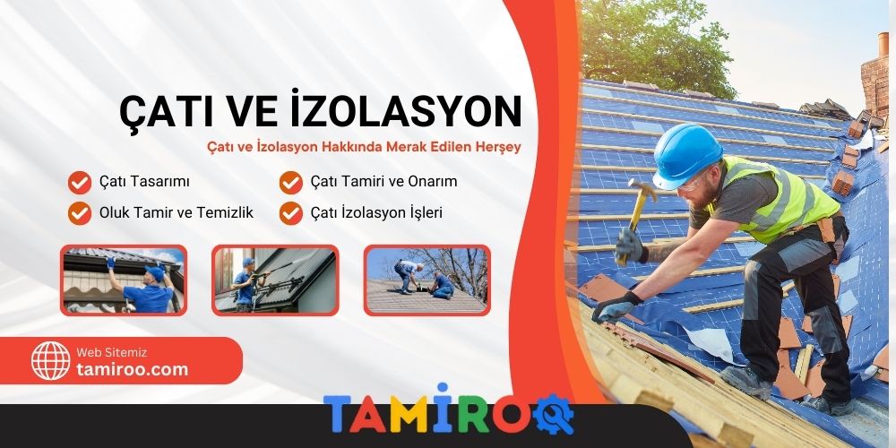 Çatı ve İzolasyon