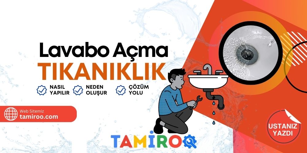 Lavabo Açma Hizmeti Nedir Mutfak ve Banyo Tıkanıklıkları