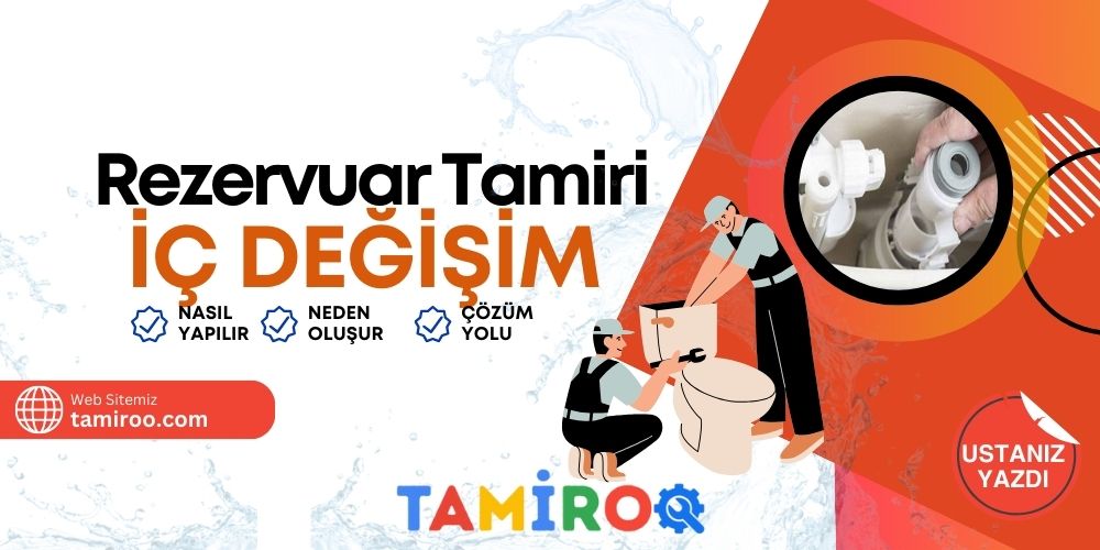 Rezervuar Tamiri ve İç Takım Değişimi - Bilinmesi Gerekenler