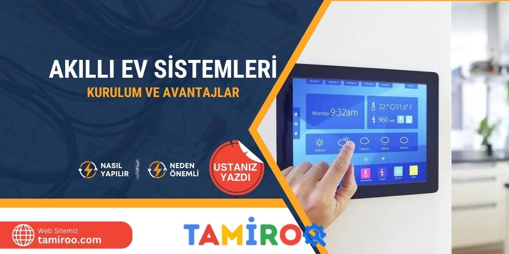 Akıllı Ev Elektrik Sistemleri Kurulumu ve Avantajları