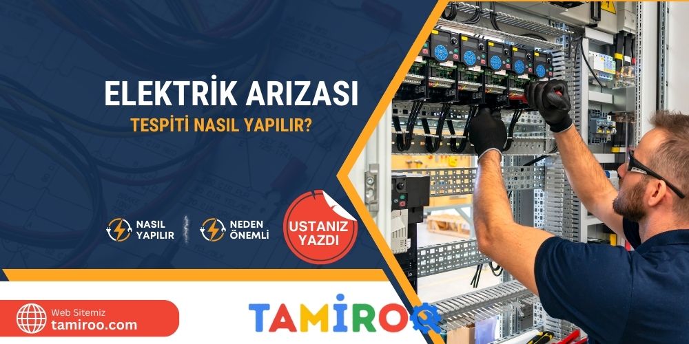 Elektrik Arıza Tespiti Nasıl Yapılır ve Neden Önemlidir