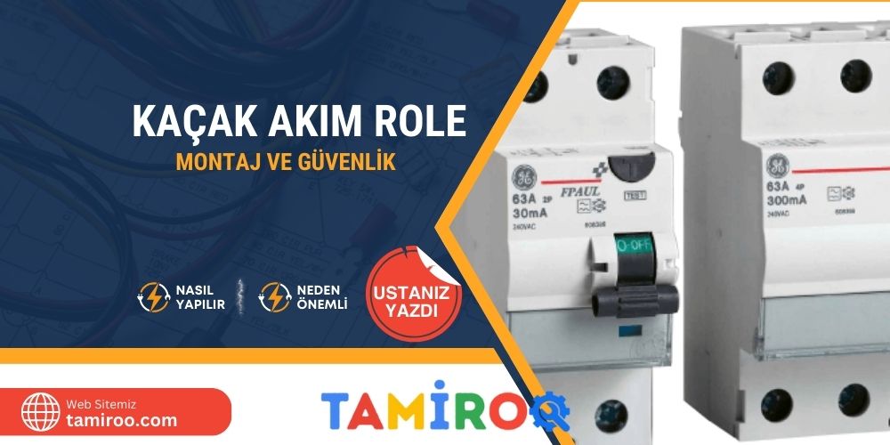 Kaçak Akım Rölesi Montajı Can Güvenliği İçin Şarttır