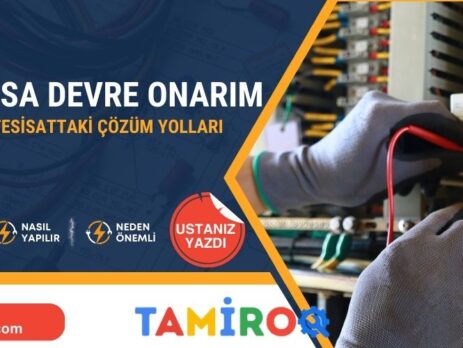 Kısa Devre Onarımı ve Elektrik Tesisatında Çözüm Yolları
